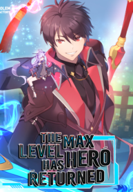 The Max Level Hero Has Returned!